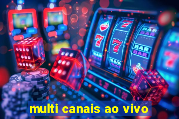 multi canais ao vivo